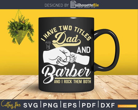 Vintage I Have Two Titles Dad and Barber father’s day Shirt