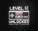 Vintage Level 61 Unlocked Shirt Funny Video Gamer Svg Png