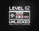 Vintage Level 62 Unlocked Shirt Funny Video Gamer Svg Png