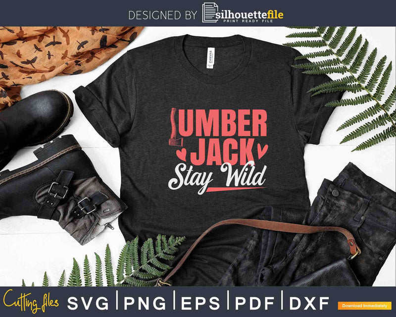 Vintage Lumberjack Stay Wild Wildlife Svg Crafting Design