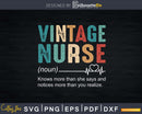 Vintage Nurse Know More Than Says Definition Svg Cut Files
