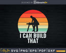 Vintage Retro I Can Build That Shirt Woodworking Carpenter