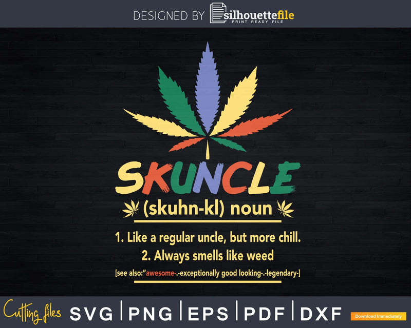 Vintage Skuncle Definition Uncle Weed Svg Gift Printable