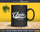 Vintage Uncle Est. 2021 New Fathers Day Svg Craft Printable