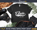 Vintage Uncle Est. 2021 New Fathers Day Svg Craft Printable