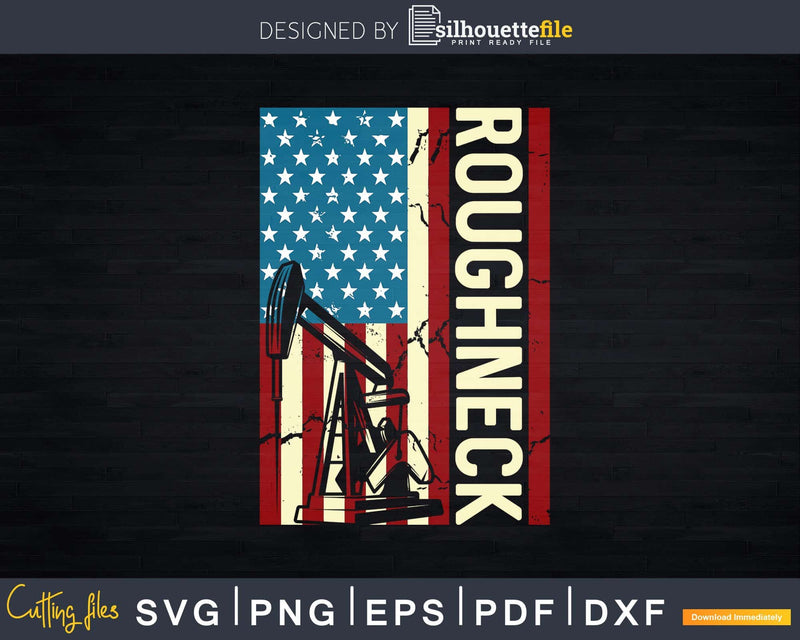Vintage US Flag Oilfield Roughneck Svg Png Cricut Files