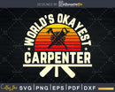 Vintage World’s Okayest Carpenter svg cut files