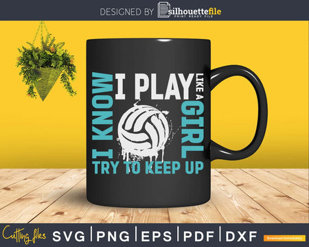 Volleyball design For Teen Girls I Play Like A Girl svg for