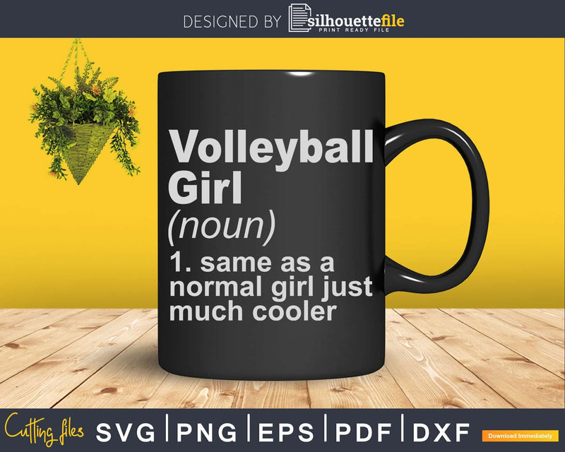 Volleyball Girl Definition Funny & Sassy Sports svg digital