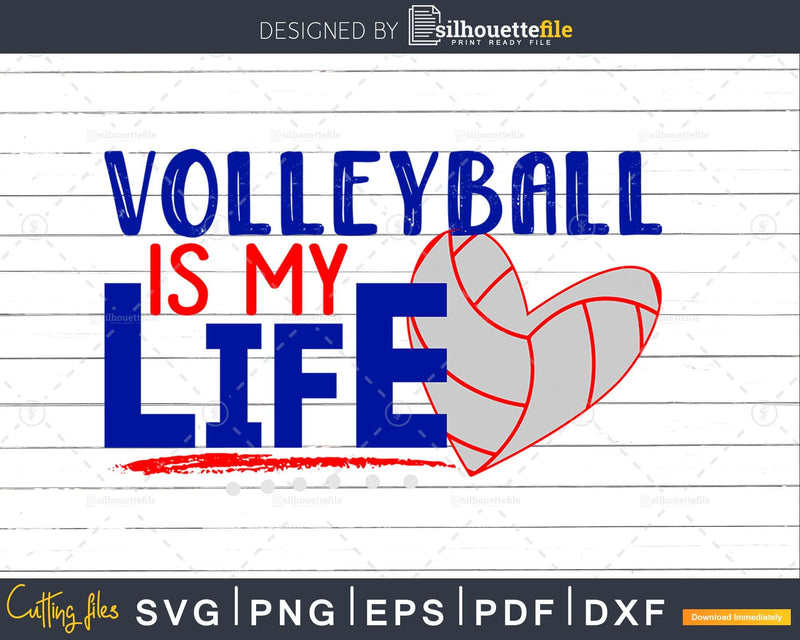 Volleyball Svg is my Life Cricut Cutting Silhouette