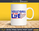 Volleyball Svg is my Life Cricut Cutting Silhouette