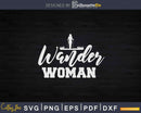Wander Woman Trekking Hiking Svg Dxf Png Cut Files