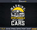 Warning I May Spontaneously Talk about Cars Car Enthusiast