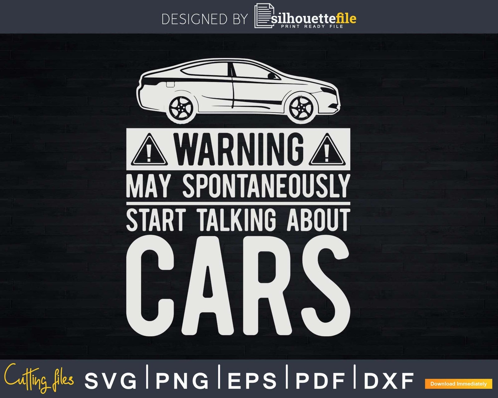 Warning May Spontaneously Start Talking About Cars Png Svg Tshirt