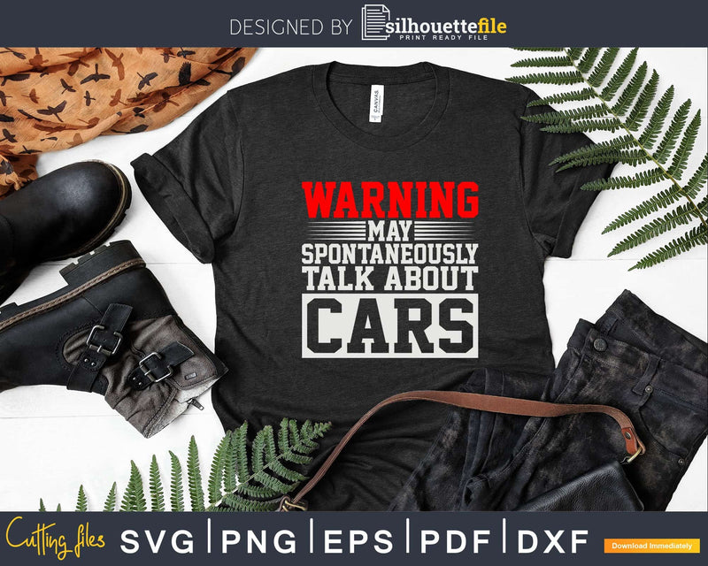 Warning May Spontaneously Talk About Cars Png Svg Vector