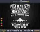 Warning this airplane mechanic has a twisted