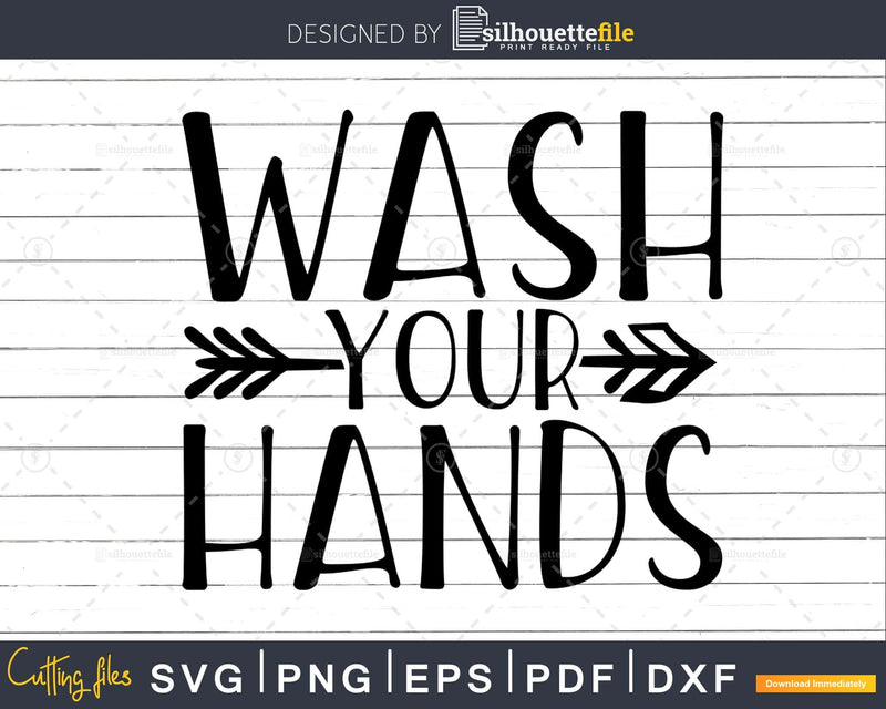 Wash Your Hands Bathroom Quote Svg Funny silhouette Cut