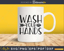 Wash Your Hands Bathroom Quote Svg Funny silhouette Cut