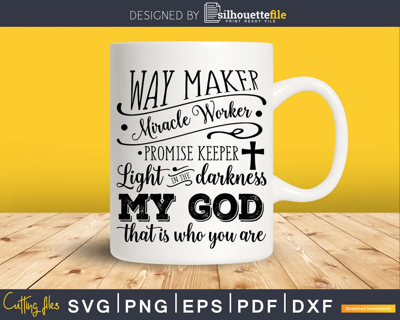 Way Maker Miracle Worker Promise Keeper Faith Christian svg