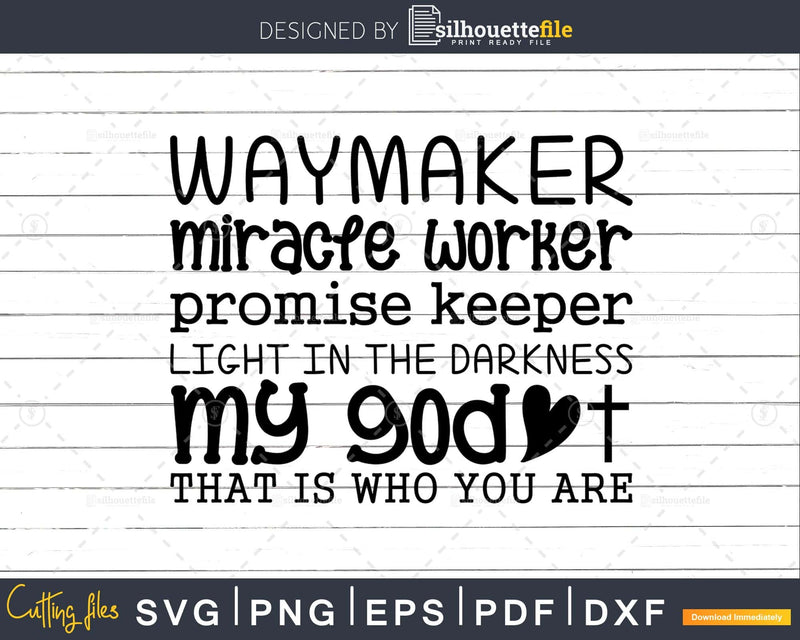 Waymaker Miracle Worker Promise Keeper My God svg png