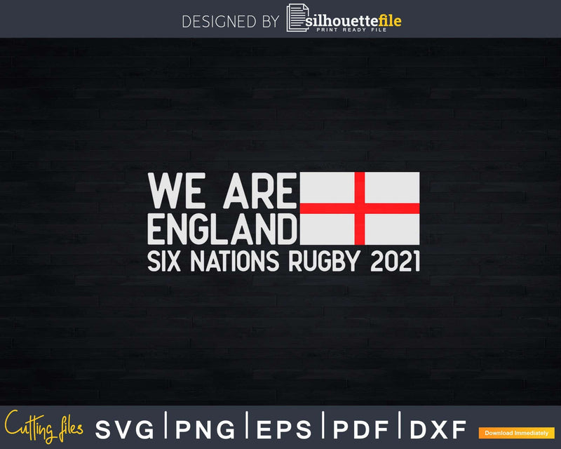 We Are England Six Nations English Rugby Svg Silhouette Cut