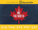 We The North Canada Toronto svg cricut cut digital files