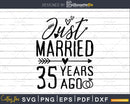 Wedding Anniversary 35 Years ago of Marriage svg png dxf