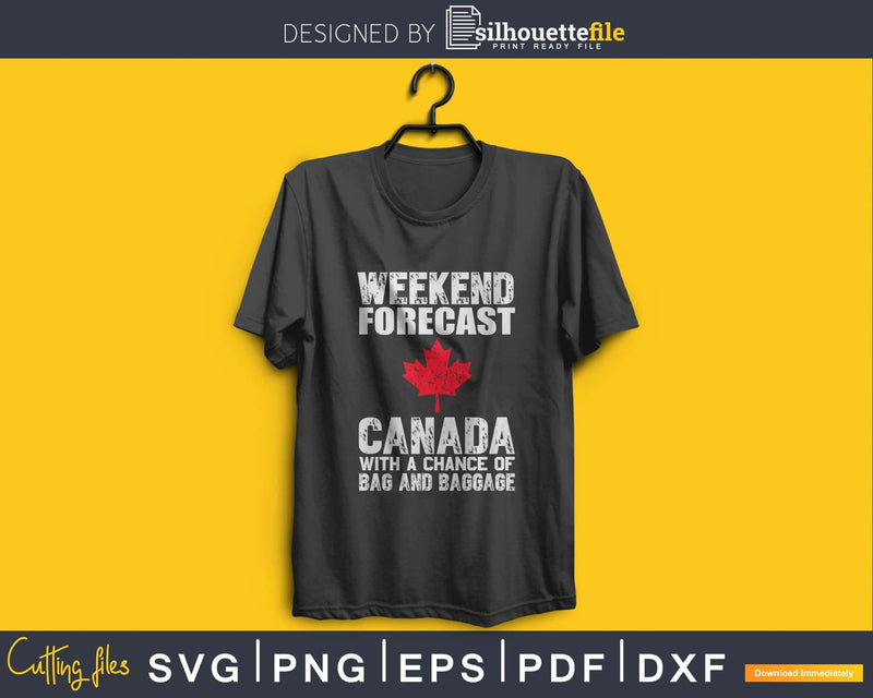 weekend forecast Canada with a chance of bag and baggage
