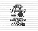 Weekend forecast knitting with no chance of cleaning