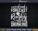 Weekend forecast rugby with a chance of Beer drinking Svg