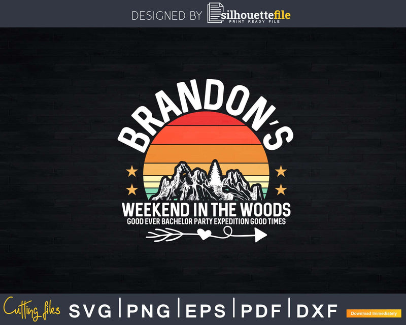 Weekend In The Woods Camping Bachelor Party Svg Png Cricut
