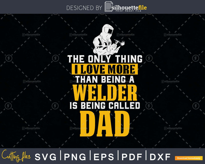 Welder Dad svg png dxf cutting craft cut files