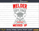 Welder to fix what your college degree cricut svg png cut