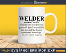 Welding Welder Funny Noun Definition Weld svg png digital