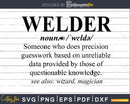 Welding Welder Funny Noun Definition Weld svg png digital