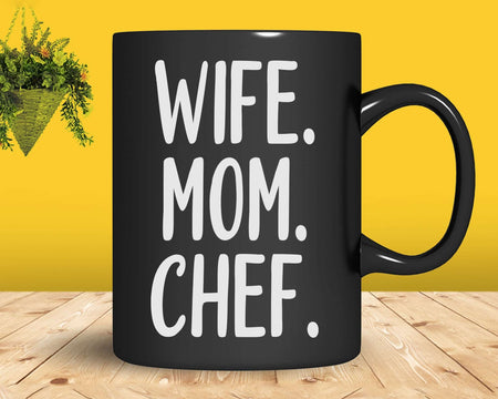 Wife Mom Chef Svg Png Cricut Files