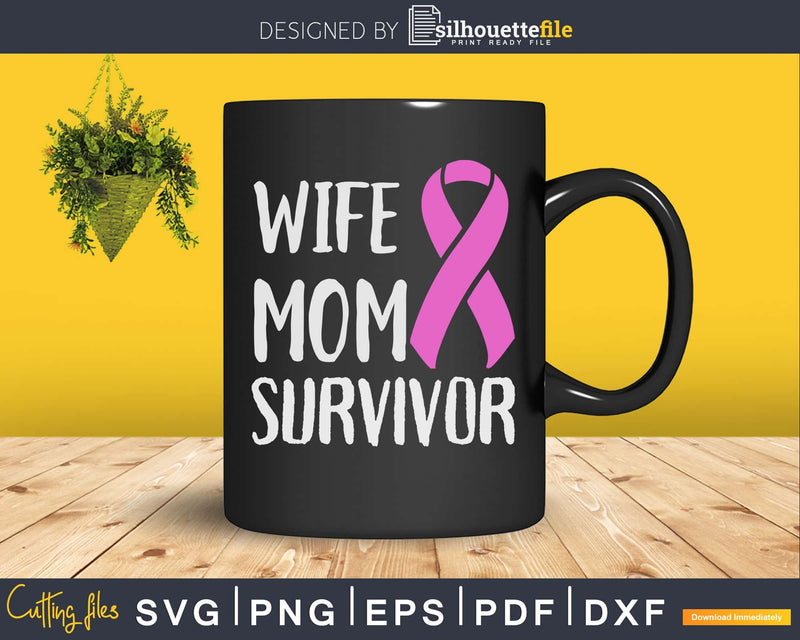 Wife Mom Survivor Design Gift For Breast Cancer Awareness