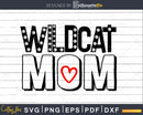 Wildcat Mom Sports Svg Team Name School Spirit Cricut