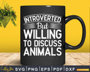 Willing To Discuss Animals Veterinarian Svg Png Graphic