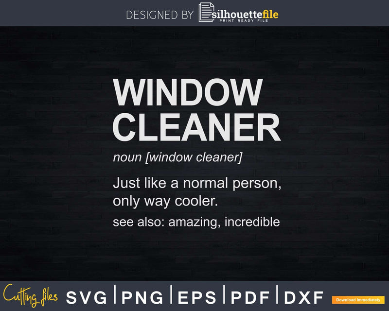 Window Cleaner Definition Shirt Svg Files For Cricut