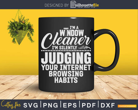 Window Cleaner Internet Funny Cleaning Shirt Svg Files