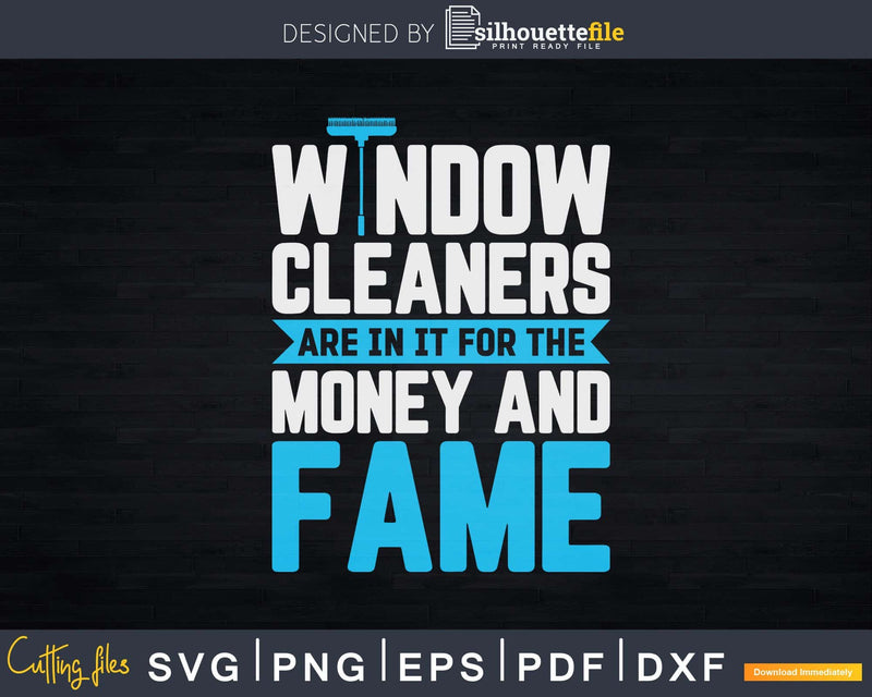 Window Cleaner Money Funny Cleaning Shirt Svg Files For