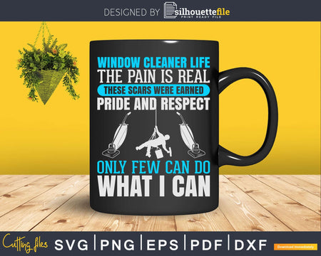 Window Cleaner Pain Funny Cleaning Shirt Svg Files