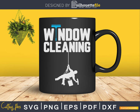 Window Cleaning Funny Cleaner Png Dxf Svg Files For Cricut