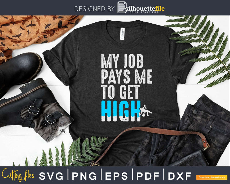 Window Washer Cleaner My Job Pays me to Get High Shirt Svg