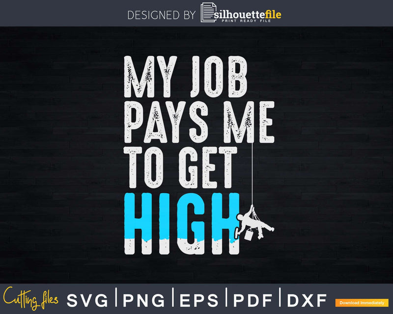 Window Washer Cleaner My Job Pays me to Get High Shirt Svg