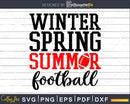 Winter Spring Summer Football Svg Mom SVG Designs Cricut
