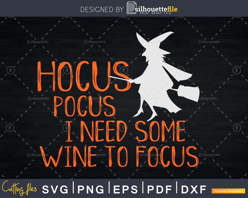 Witches T-Shirt Design Hocus Pocus I need Wine to Focus