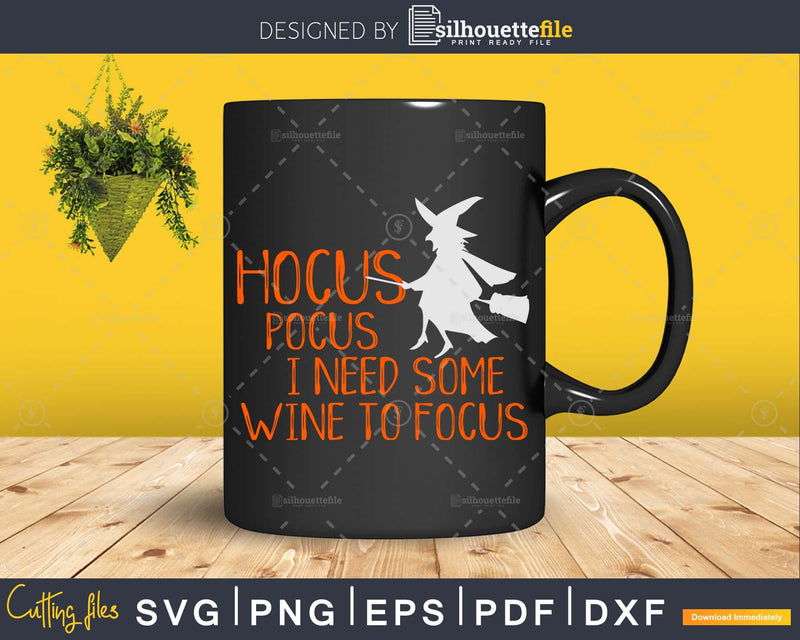 Witches T-Shirt Design Hocus Pocus I need Wine to Focus