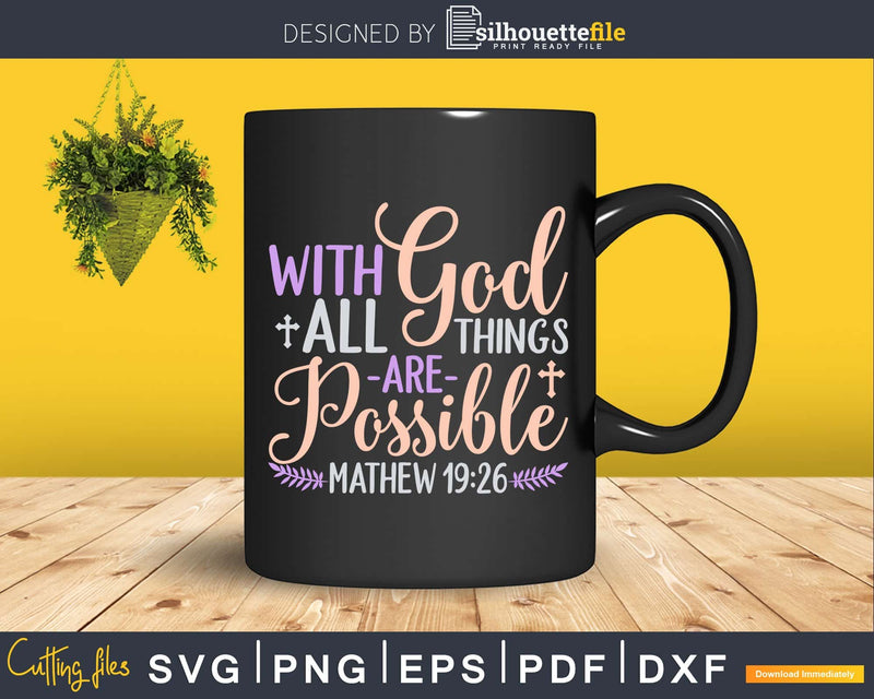 With God All Things Are Possible Christian Religious Svg
